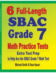 Icon image 6 Full-Length SBAC Grade 7 Math Practice Tests: Extra Test Prep to Help Ace the SBAC Math Test
