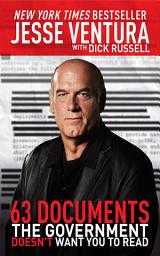 Icon image 63 Documents the Government Doesn't Want You to Read