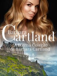Icon image A Coleção Eterna de Barbara Cartland 5 - 8