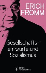 Icon image Gesellschaftsentwürfe und Sozialismus
