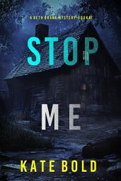 Icon image Stop Me (A Beth Drake FBI Suspense Thriller—Book Seven)