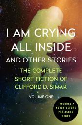 Icon image I Am Crying All Inside: And Other Stories