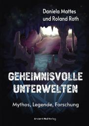Icon image Geheimnisvolle Unterwelten: Mythos - Legende - Forschung, Ausgabe 2