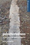 Icon image Polysituatedness: A poetics of displacement