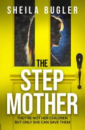 Icon image The Stepmother: A totally gripping psychological thriller with a twist you won’t see coming