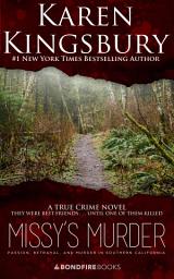 Icon image Missy's Murder: Passion, Betrayal, and Murder in Southern California