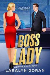 Icon image Boss Lady: A Steamy Billionaire Sports Romance