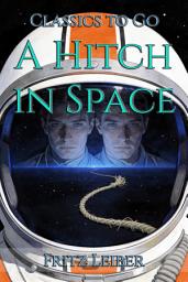 Icon image A Hitch in Space: Restored Classics to Go Edition