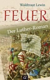 Icon image Feuer: Der Luther-Roman