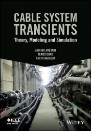 Icon image Cable System Transients: Theory, Modeling and Simulation