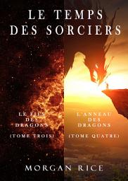 Icon image Le Temps des Sorciers (Tomes 3 et 4)