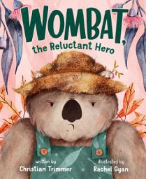 Icon image Wombat, the Reluctant Hero