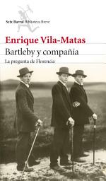 Icon image Bartleby y compañía: La pregunta de Florencia