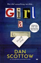 Icon image Girl A: An Unforgettable Psychological Thriller