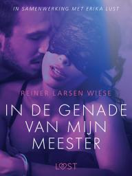 Icon image In de genade van mijn meester - erotisch verhaal