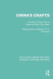 Icon image China's Crafts: The Story of How They're Made and What They Mean