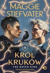 Icon image Król Kruków. The Raven King. Tom 4