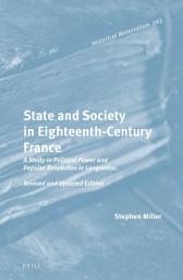 Icon image State and Society in Eighteenth-Century France: A Study in Political Power and Popular Revolution in Languedoc. Revised and Updated Edition