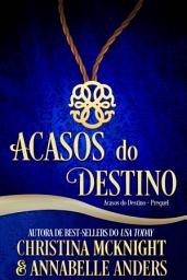 Icon image Acasos do Destino: Prequel - História de Introdução