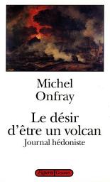 Icon image Le désir d'être un volcan