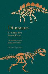 Icon image Dinosaurs: 10 Things You Should Know