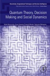 Icon image Quantum Theory, Decision Making and Social Dynamics