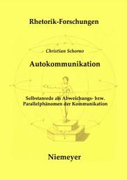 Icon image Autokommunikation: Selbstanrede als Abweichungs- bzw. Parallelphänomen der Kommunikation