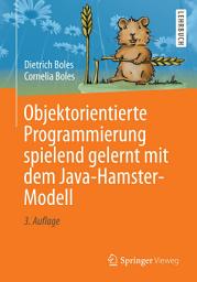 Icon image Objektorientierte Programmierung spielend gelernt mit dem Java-Hamster-Modell: Ausgabe 3