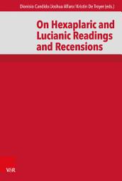 Icon image On Hexaplaric and Lucianic Readings and Recensions