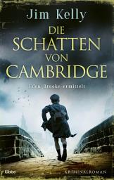 Icon image Die Schatten von Cambridge: Eden Brooke ermittelt