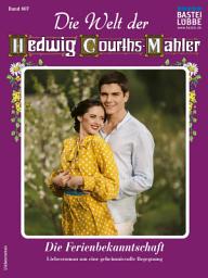 Icon image Die Welt der Hedwig Courths-Mahler 607: Die Ferienbekanntschaft