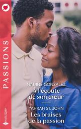 Icon image À l'écoute de son coeur - Les braises de la passion