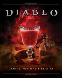 Icon image Diablo: Drinks, Potions & Elixirs: Cocktails and Provisions from Sanctuary