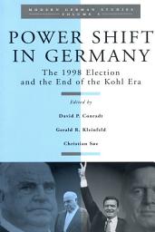 Icon image Power Shift in Germany: The 1998 Election and the End of the Kohl Era
