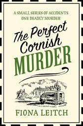 Icon image The Perfect Cornish Murder (A Nosey Parker Cozy Mystery, Book 3)