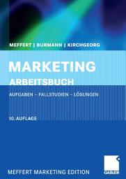 Icon image Marketing Arbeitsbuch: Aufgaben - Fallstudien - Lösungen, Ausgabe 10