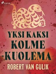 Icon image Yksi kaksi kolme – kuolema: Nide 6
