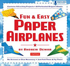 Icon image Fun & Easy Paper Airplanes: This Easy Paper Airplanes Book Contains 16 Fun Projects, 84 Papers & Instruction Book: Great for Both Kids and Parents