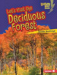 Icon image Let's Visit the Deciduous Forest
