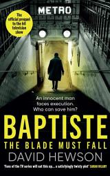 Icon image Baptiste: The Blade Must Fall: The official prequel to the hit television show