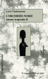 Icon image L'orchidée noire: Amours tropicales II