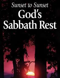 Icon image Sunset to Sunset: God's Sabbath Rest