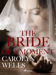 Icon image The Bride Of A Moment