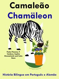 Icon image Camaleão - Chamäleon: História Bilíngue em Português e Alemão