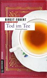 Icon image Tod im Tee: Kriminalroman