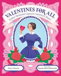 Icon image Valentines for All: Esther Howland Captures America's Heart