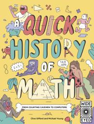Icon image A Quick History of Math: From Counting Cavemen to Computers