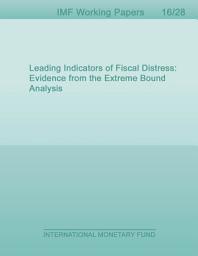 Icon image Leading Indicators of Fiscal Distress: Evidence from the Extreme Bound Analysis
