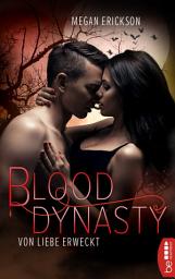 Icon image Von Liebe erweckt – Blood Dynasty