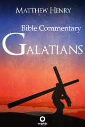 Icon image Galatians - Complete Bible Commentary Verse by Verse